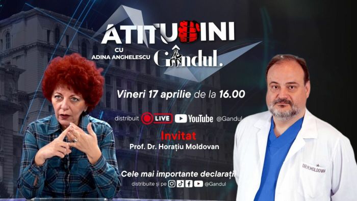 „Atitudini cu Adina Anghelescu” începe vineri, 17 aprilie, de la ora 16:00, live pe Gândul. Invitatul emisiunii este Prof. Dr. Horațiu Moldovan