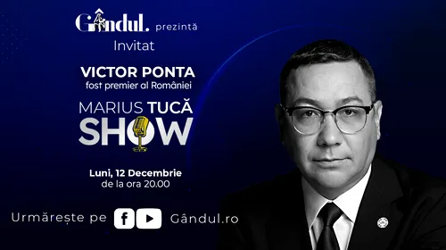 Marius Tucă Show începe luni, 12 decembrie, de la ora 20.00, live pe gândul.ro
