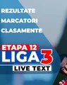 Liga 3, etapa 12 | 15 meciuri se dispută astăzi. Printre echipele care intră la joc se numără și CSM Alexandria și SCM Râmnicu Vâlcea, două dintre ultimele trei formații fără eșec