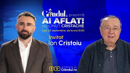 „Ai Aflat! cu Ionuț Cristache” începe luni, 22 septembrie, de la ora 15.00, live pe Gândul. Invitat: Ion Cristoiu