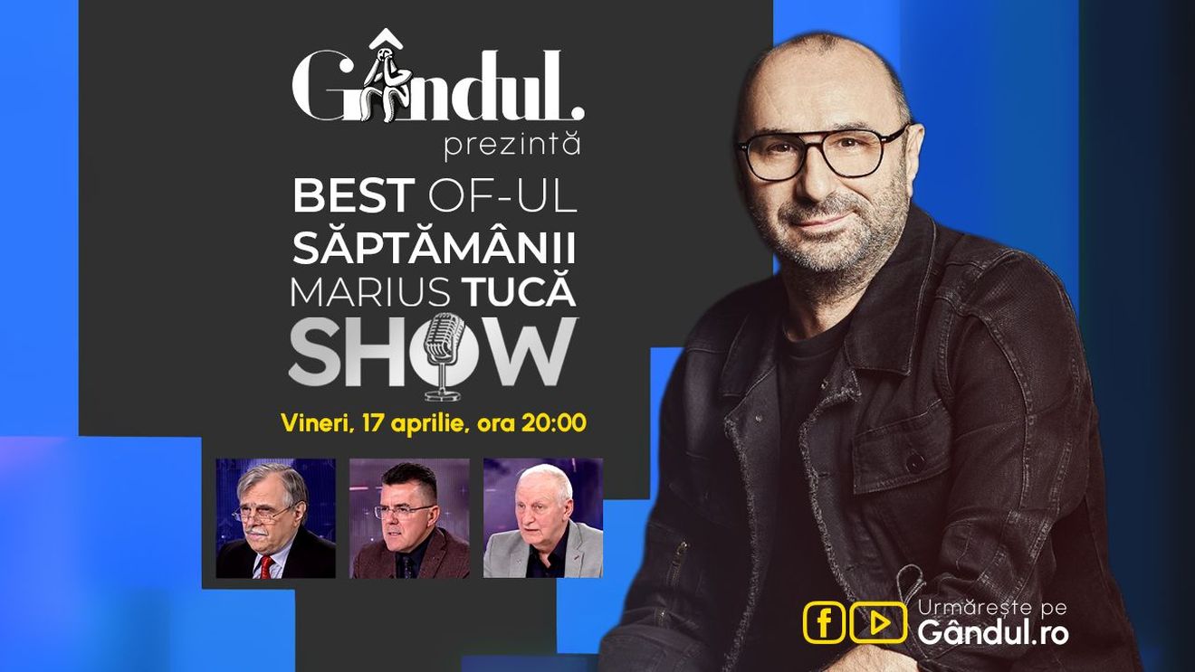 Gândul prezintă Best of Marius Tucă Show - vineri, 17 aprilie, de la ora 20.00