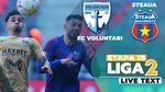 FC Voluntari – Steaua se joacă de la ora 17:30. Este meciul care redeschise sezonul de Liga 2 și aduce față în față două candidate la play-off
