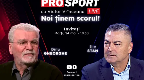 ProSport Live, o nouă ediție pe prosport.ro! Dinu Gheorghe și Ilie Stan discută despre șansele lui Dinamo de a rămâne în Liga 1 și despre ultimele noutăți de la FCSB și CFR!