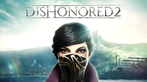 Dishonored 2 – împărăteasa Emily Kaldwin în prim plan