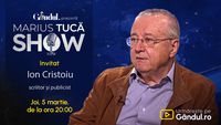 Marius Tucă Show începe joi, 5 martie, de la ora 20.00, live pe Gândul. Invitat: Ion Cristoiu