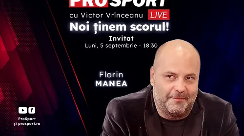 ProSport Live, o nouă ediție pe prosport.ro! Florin Manea, unul dintre cei mai importanți agenți de jucători din fotbalul românesc, e invitatul emisiunii de la 18:30