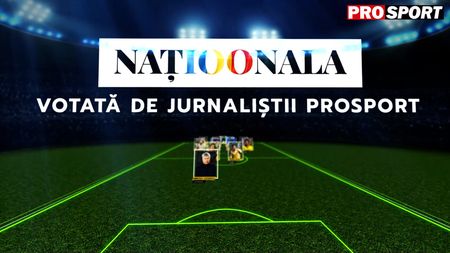 „Naționala 100”. Echipa secolului, votată de „Juriul ProSport”, juriul care a văzut ideea! Cine sunt fotbaliștii votați