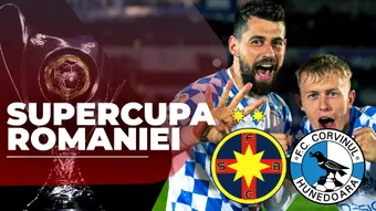 Supercupa României | FCSB și Corvinul joacă ACUM, cu trofeul pe masă. Campioana și câștigătoarea Cupei dau start noului sezon