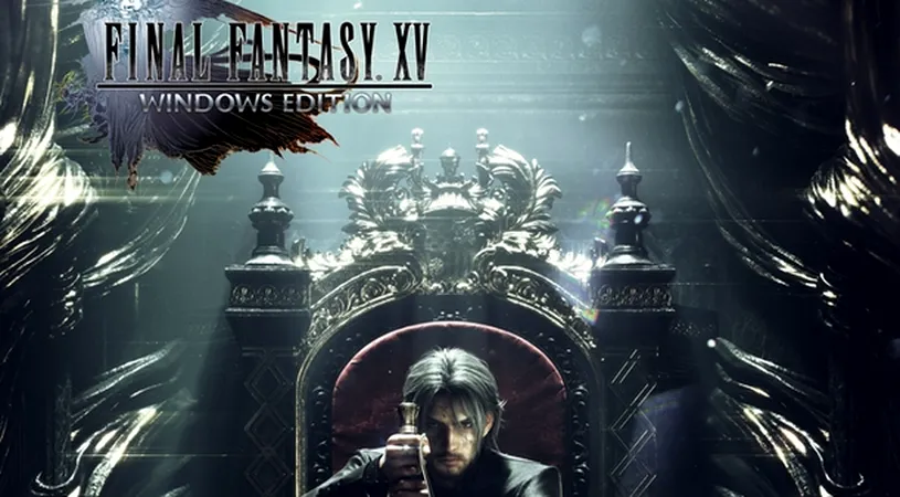 Final Fantasy XV pentru PC sosește alături de Royal Edition pentru console