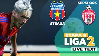 Steaua şi Sepsi OSK închid etapa a 8-a a Ligii 2 și se luptă pentru a urca pe ultimul loc calificabil în play-off. Jocul începe la ora 17:00