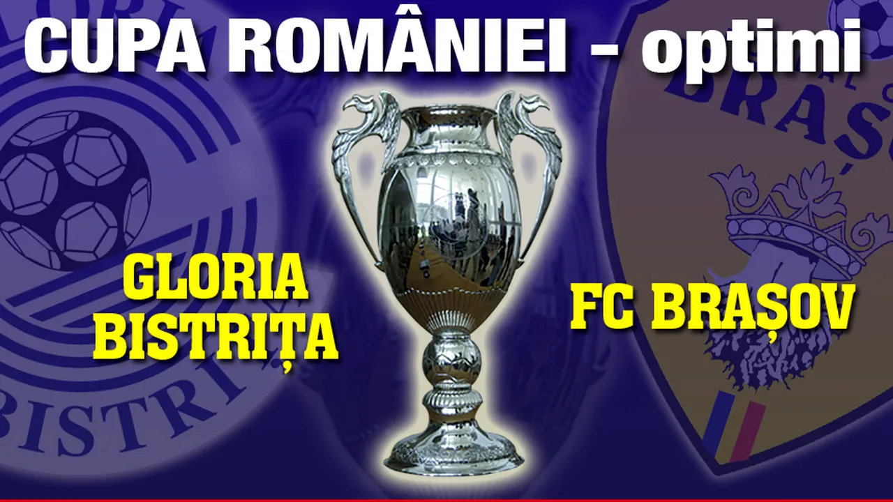 FINAL Gloria Bistrița - FC Brașov 5-3! Bistrița se califică în sferturi!