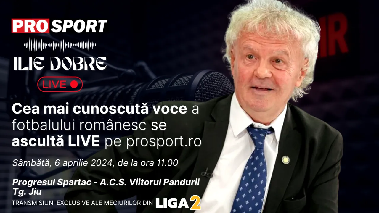 Ilie Dobre comentează LIVE pe ProSport.ro meciul Progresul Spartac - A.C.S. Viitorul Pandurii Tg. Jiu, sâmbătă, 6 aprilie 2024, de la ora 11.00