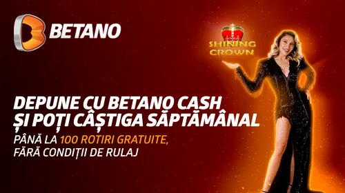 DEPUNE PRIN BETANO.CASH ȘI POȚI CÂȘTIGA PÂNĂ LA 100 DE ROTIRI GRATUITE ÎN FIECARE SĂPTĂMÂNĂ