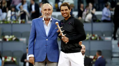 Rafael Nadal, ținta numărul 1 pentru Ion Țiriac! Ce strategie și-a fixat omul de afaceri după transformarea spectaculoasă a turneului de la Madrid