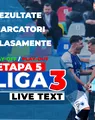 Liga 3, etapa 5 din play-off și play-out | 26 de meciuri se dispută astăzi, printre care și duelurile dintre primele clasate din Seriile 2, 3 și 4