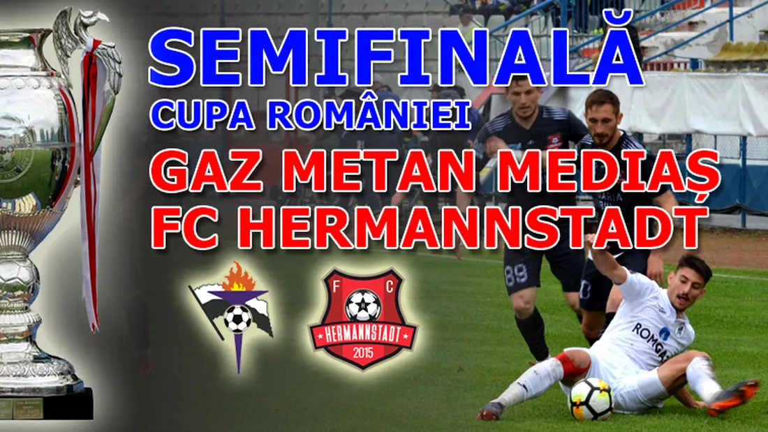 FC Hermannstadt câștigă și returul cu Gaz Metan, după un meci electrizant, și va juca împotriva Craiovei în finala Cupei României.** Echipa din Liga 2 continuă să scrie istorie