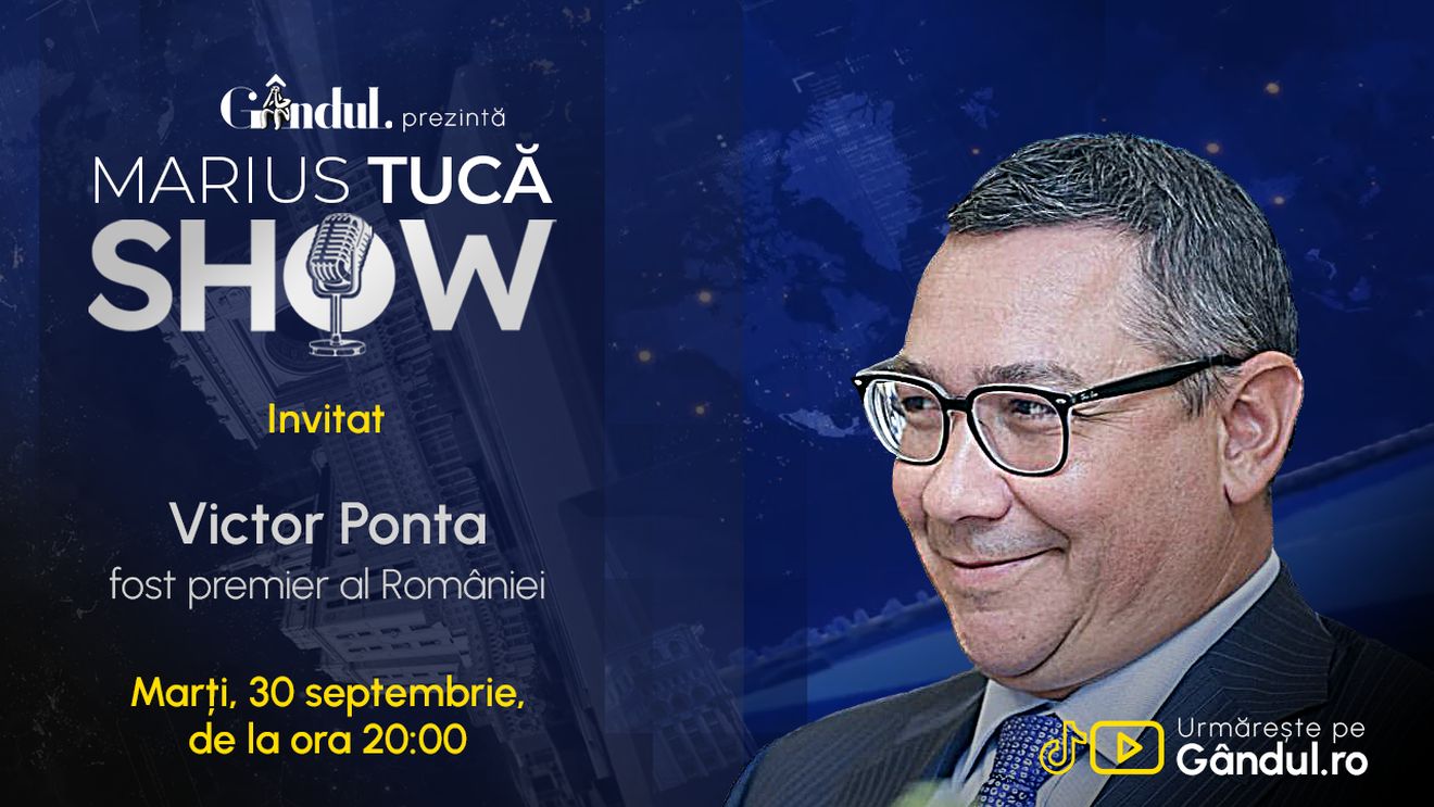 Marius Tucă Show începe marți, 30 septembrie, de la ora 20.00, live pe Gândul. Invitat: Victor Ponta