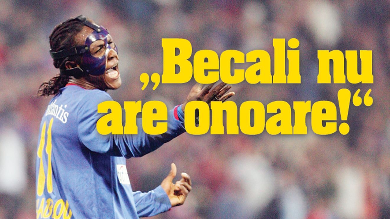 Habibou: „Steaua și-a bătut joc de mine!"