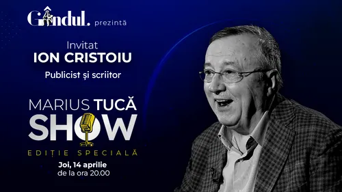 Marius Tucă Show începe joi, 14 aprilie, de la ora 20.00, live pe gandul.ro cu o nouă ediție specială