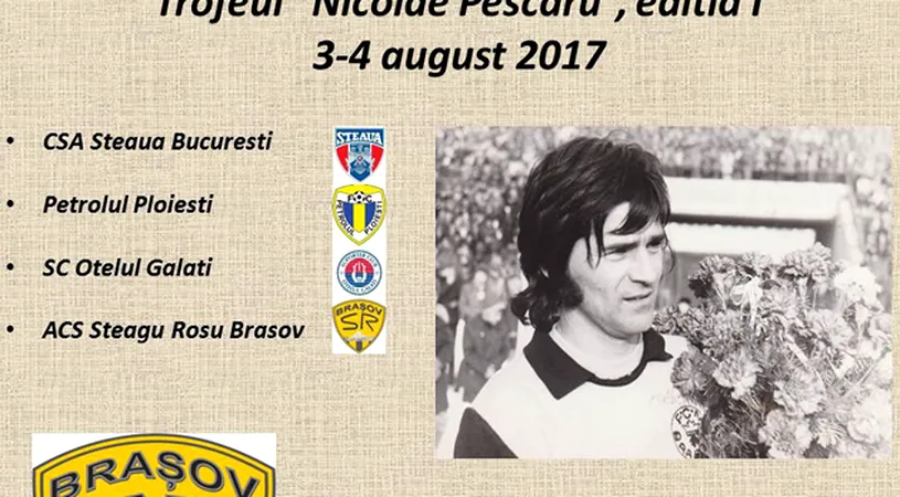 Petrolul, CSA Steaua, SC Oțelul și Steagu Roșu Brașov** vor participa prima ediție a turneului 