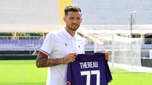 Thereau a semnat cu Fiorentina pe două sezoane! „Înainte am jucat în Belgia și România, dar în Italia am cunoscut fotbalul adevărat!”