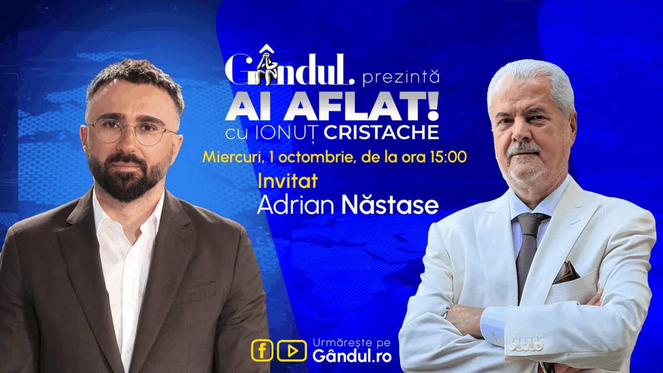 „Ai Aflat! cu Ionuț Cristache” începe miercuri, 1 octombrie, de la ora 15.00, live pe Gândul. Invitat: Adrian Năstase