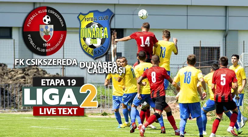 Dunărea Călăraşi câștigă la Miercurea Ciuc și se apropie la un punct de lider. FK Csikszereda rămâne în afara play-off-ului