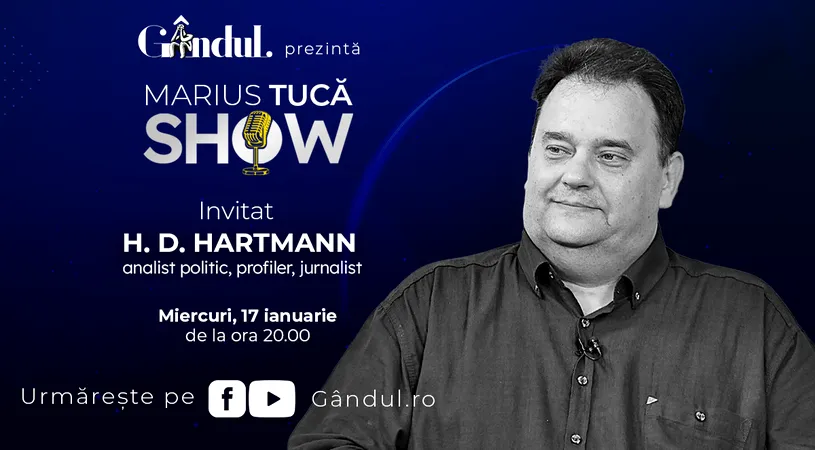 Marius Tucă Show începe miercuri, 17 ianuarie, de la 20:00, live pe gândul.ro. Invitat: H. D. Hartmann