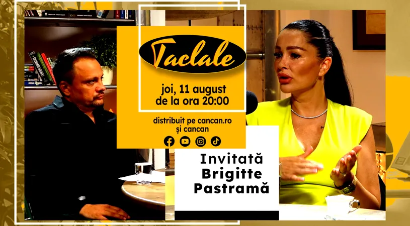 Brigitte Pastramă este invitată la ”TACLALE”!