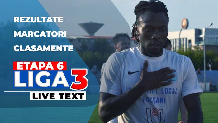 Liga 3, etapa 6 | Foresta Suceava și Axiopolis Cernavodă au făcut spectacol, Dacia Unirea Brăila a pierdut primul meci în campionat
