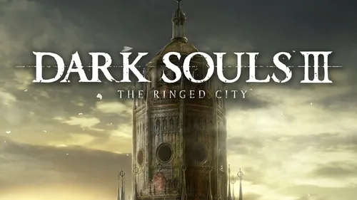 Dark Souls III: The Ringed City, disponibil acum