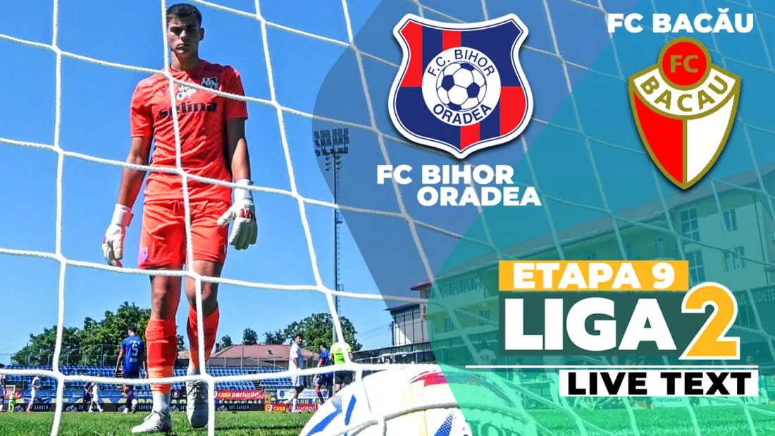 FC Bihor - FC Bacău se joacă ACUM, pe ploaie. Orădenii au nevoie de victorie pentru a continua să spere la play-off, de care băcăuanii sunt mai aproape