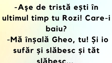 BANCUL ZILEI | De ce este tristă Rozi