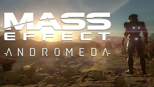 Mass Effect: Andromeda - au fost dezvăluite primele secvențe din joc