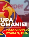 Cupa României, faza grupelor | Jocurile de la Târgu Jiu, Alba Iulia și Galați decid primele două calificate în sferturi în acest sezon. Meciurile încep la ora 20:00