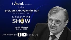 Marius Tucă Show începe luni, 5 februarie, de la ora 20.00, live pe gandul.ro. Invitat: prof. univ. dr. Valentin Stan