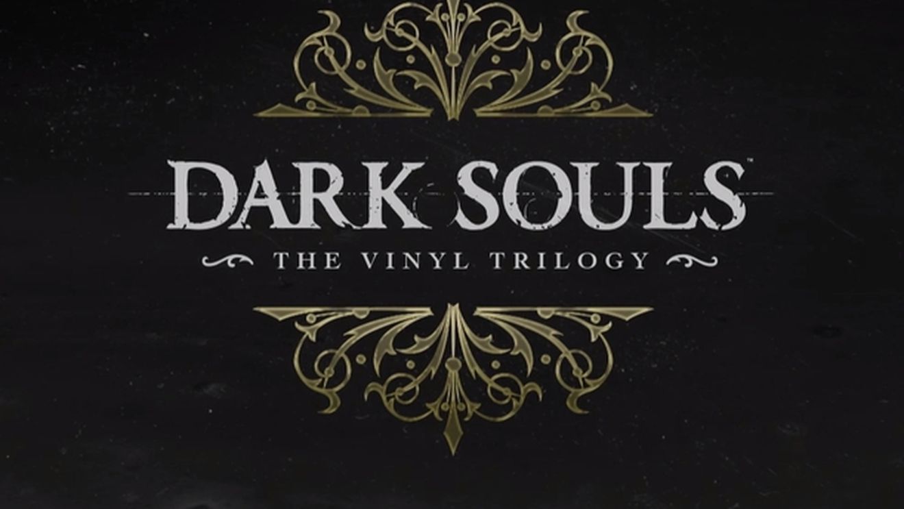 Dark Souls - The Vinyl Trilogy, dezvăluit oficial