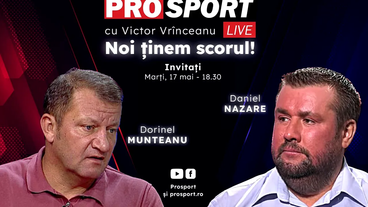 ProSport Live, o nouă ediție pe prosport.ro! Dorinel Munteanu și Daniel Nazare discută cele mai importante informații din sport!