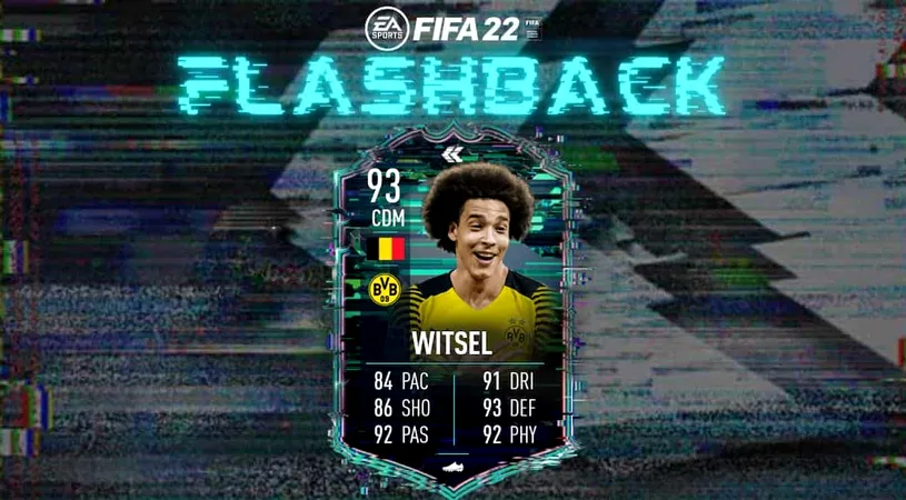 Flashback Axel Witsel în FIFA 22! Cerințe SBC + recenzia cardului   