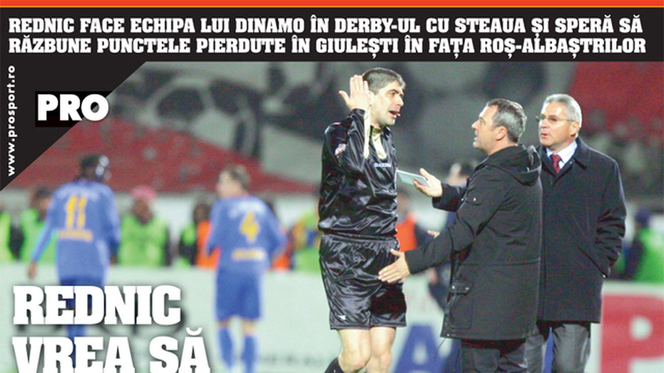 Rednic nu poate să stea în afara derby-ului Dinamo - Steaua