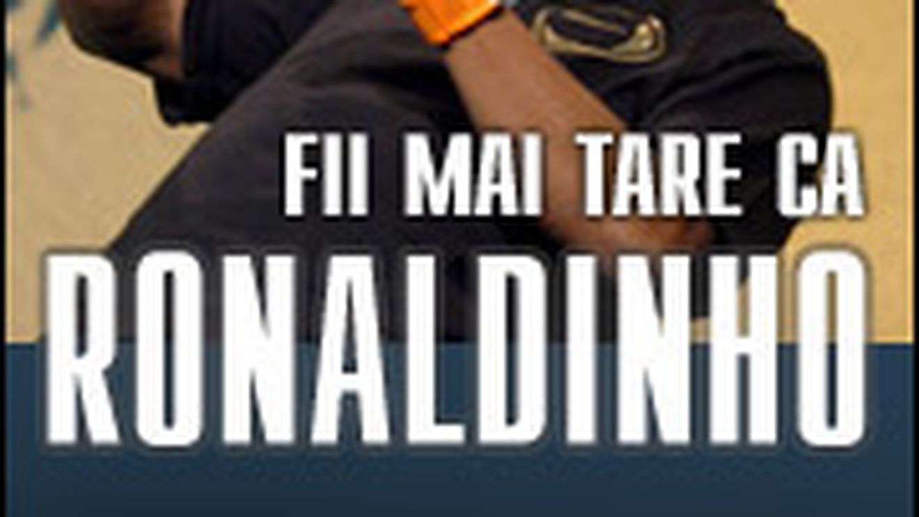 FII MAI TARE CA RONALDINHO