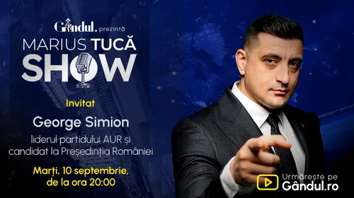 Marius Tucă Show începe marți, 10 septembrie, de la ora 20.00, live pe Gândul. Invitat: George Simion