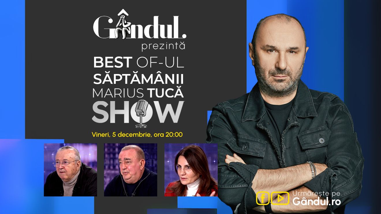 Gândul prezintă Best of Marius Tucă Show - vineri, 5 decembrie, de la ora 20.00
