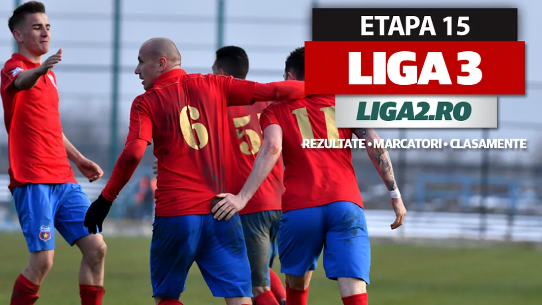 Liga 3, etapa 15, rezultate | Steaua, Mostiștea Ulmu, Unirea Dej și CSO Cugir au obținut și ele calificarea matematică la primul baraj de promovare. Știm deja primele două campioane și că, mai nou, nimeni nu mai retrogradează direct