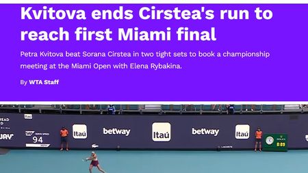 Ce scrie presa internațională despre eșecul Soranei Cîrstea cu Petra Kvitova. Este gratulată drept „eroina" competiției de la Miami