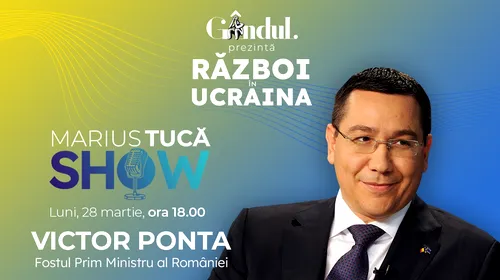 Marius Tucă Show începe luni, 28 martie, de la ora 18.00, live pe gandul.ro cu o nouă ediţie specială