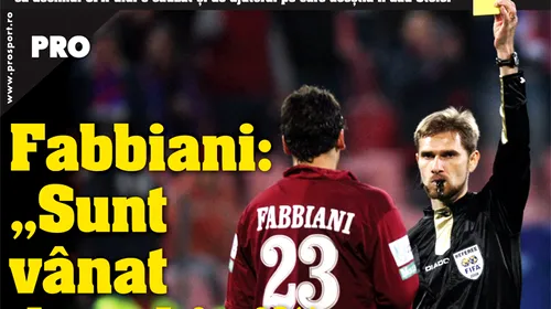 Fabbiani: „Arbitrii mă vânează!”