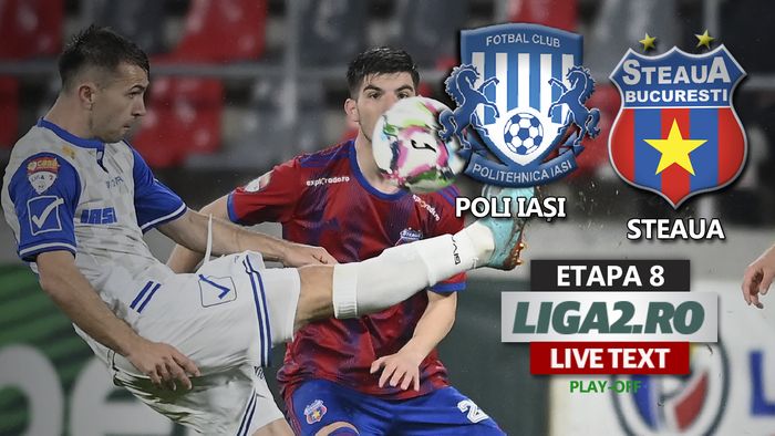 Poli Iași i-a aplicat o corecție Stelei. Moldovenii și-au asigurat matematic locul 1 și vor pune pâna pe trofeul de campioană a Ligii 2
