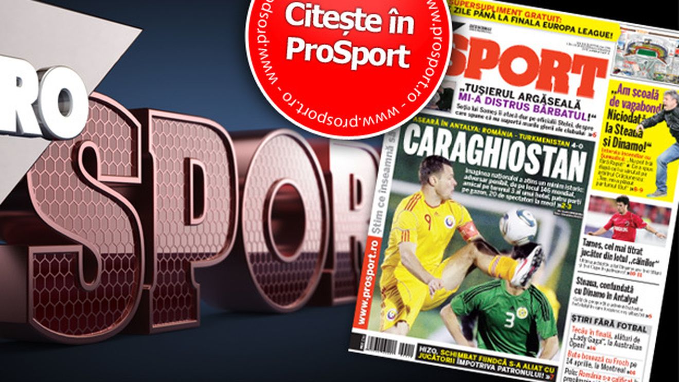 Sâmbătă în ProSport:** amicalul "caraghiostan" și antrenorul incendiar