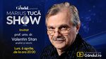 Marius Tucă Show începe luni, 6 aprilie, de la ora 20.00, pe Gândul. Invitat: prof. univ. dr. Valentin Stan